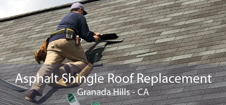 Asphalt Shingle Roof Replacement Granada Hills - CA