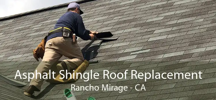 Asphalt Shingle Roof Replacement Rancho Mirage - CA