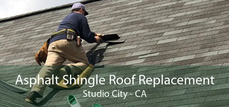 Asphalt Shingle Roof Replacement Studio City - CA