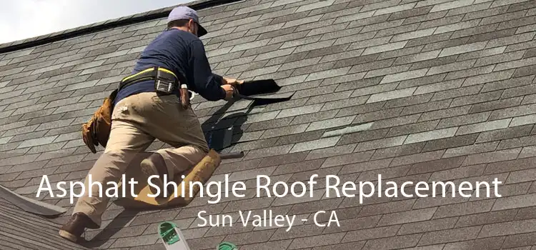 Asphalt Shingle Roof Replacement Sun Valley - CA