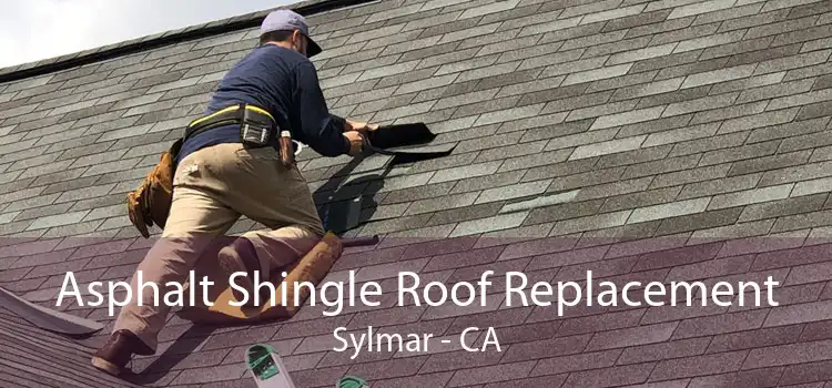 Asphalt Shingle Roof Replacement Sylmar - CA