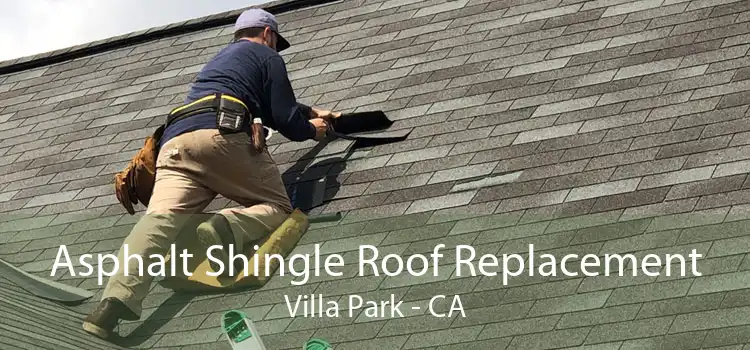 Asphalt Shingle Roof Replacement Villa Park - CA