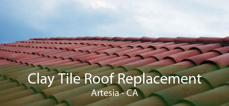 Clay Tile Roof Replacement Artesia - CA