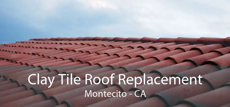 Clay Tile Roof Replacement Montecito - CA