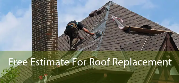 Free Estimate For Roof Replacement 