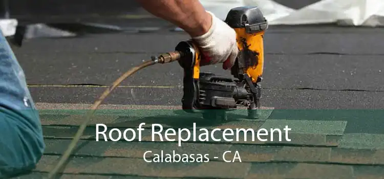 Roof Replacement Calabasas - CA