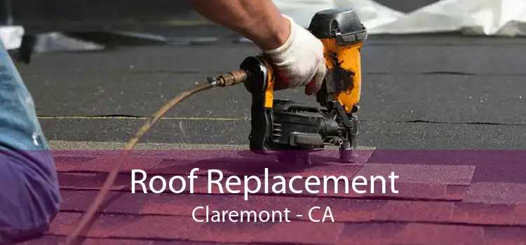 Roof Replacement Claremont - CA