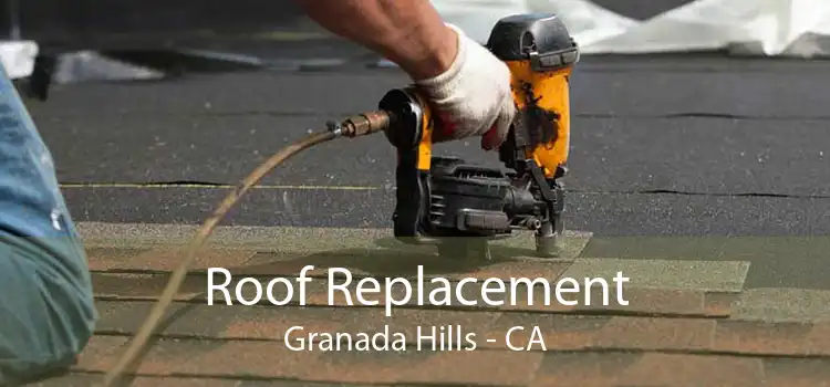 Roof Replacement Granada Hills - CA