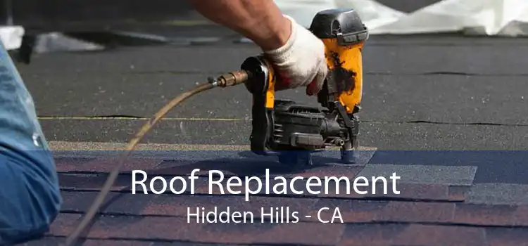 Roof Replacement Hidden Hills - CA