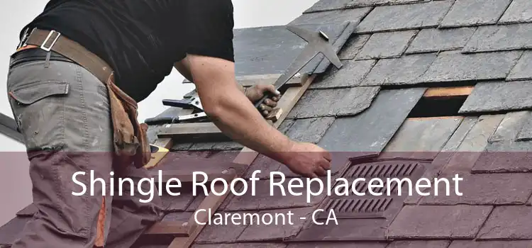 Shingle Roof Replacement Claremont - CA