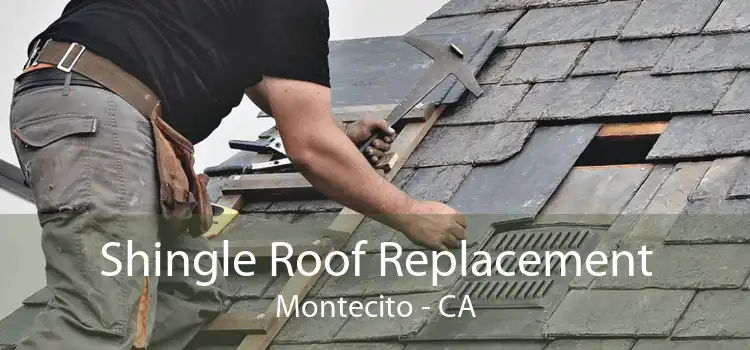 Shingle Roof Replacement Montecito - CA