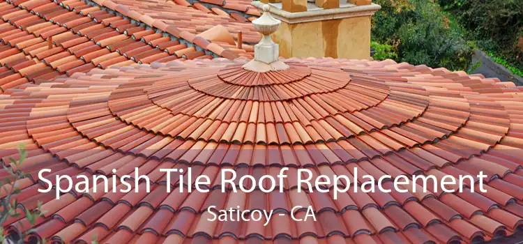 Spanish Tile Roof Replacement Saticoy - CA