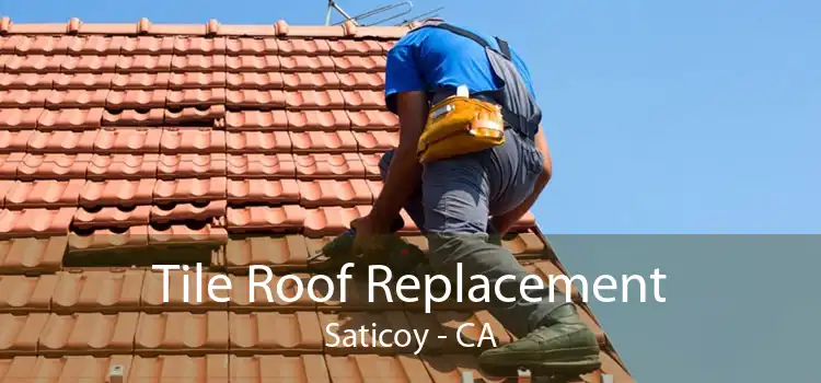Tile Roof Replacement Saticoy - CA