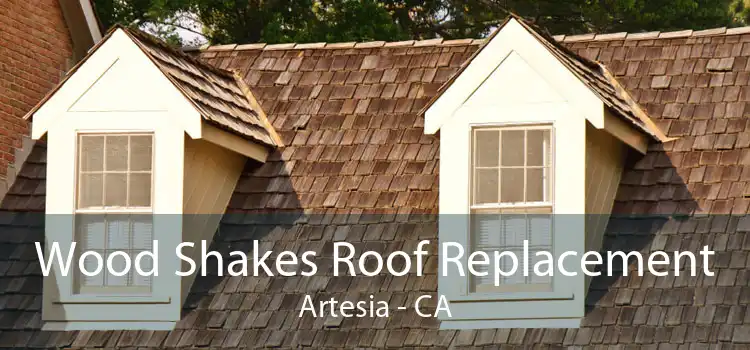 Wood Shakes Roof Replacement Artesia - CA